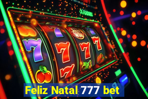 Feliz Natal 777 bet